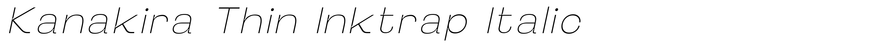 Kanakira Thin Inktrap Italic